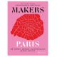 Livre Makers Paris Carrie Solomon Kate Van Den Boogert